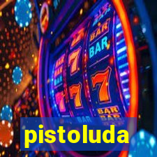 pistoluda