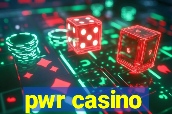 pwr casino