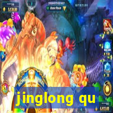 jinglong qu