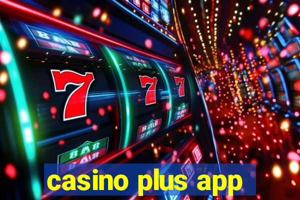 casino plus app