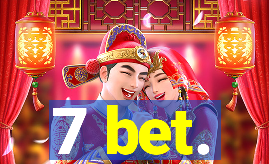 7 bet.