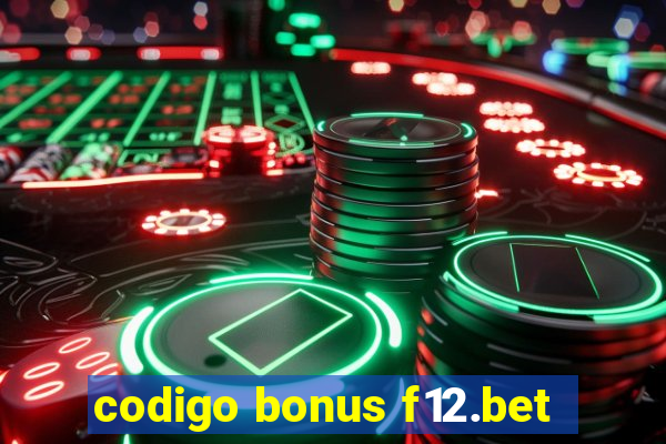 codigo bonus f12.bet