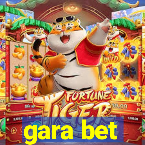 gara bet