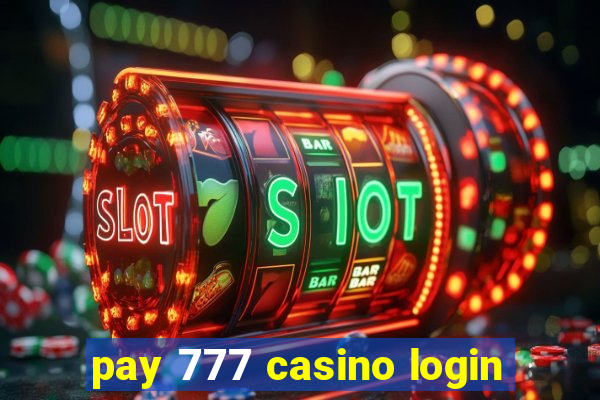 pay 777 casino login