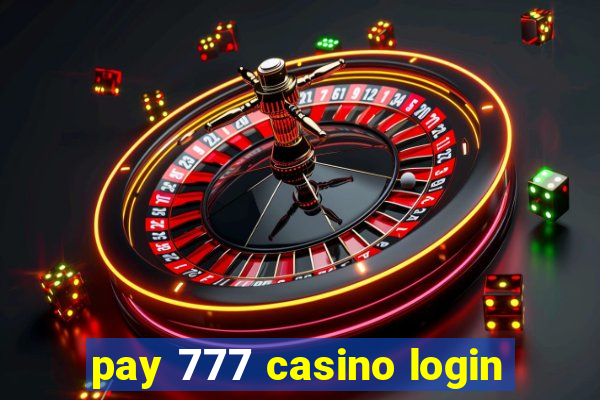 pay 777 casino login