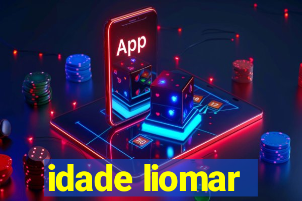 idade liomar