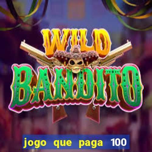 jogo que paga 100 por dia