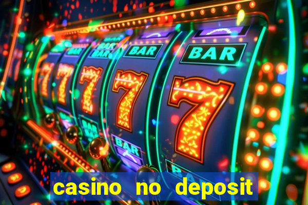 casino no deposit bonus codes 2023