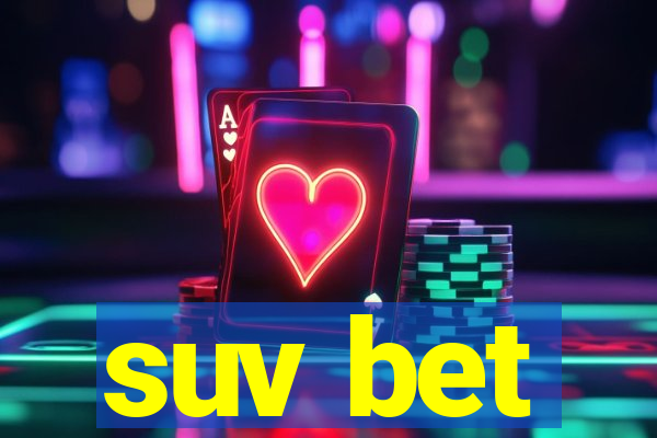 suv bet