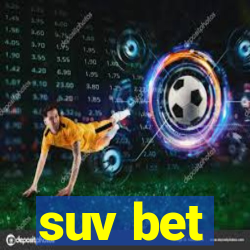 suv bet