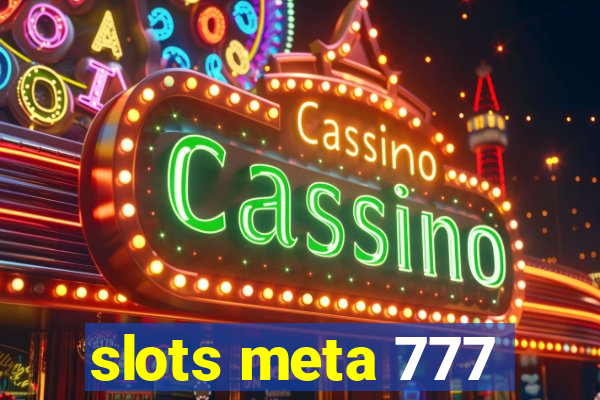 slots meta 777