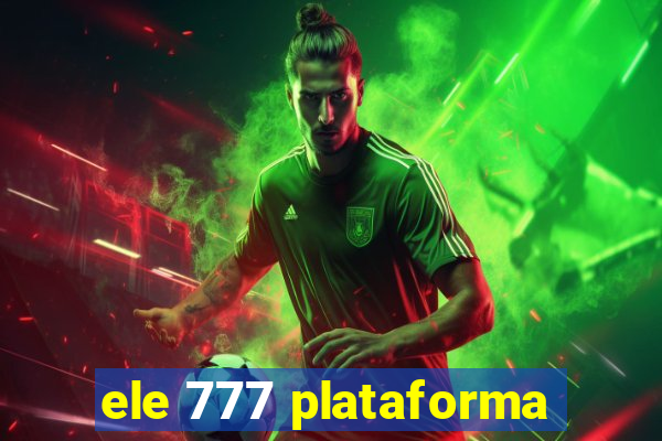 ele 777 plataforma