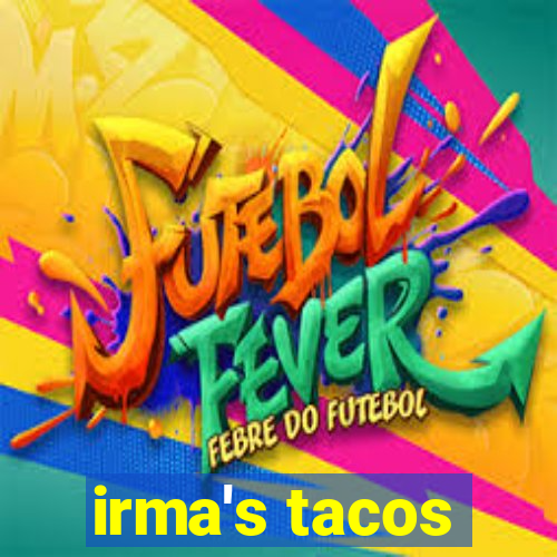 irma's tacos