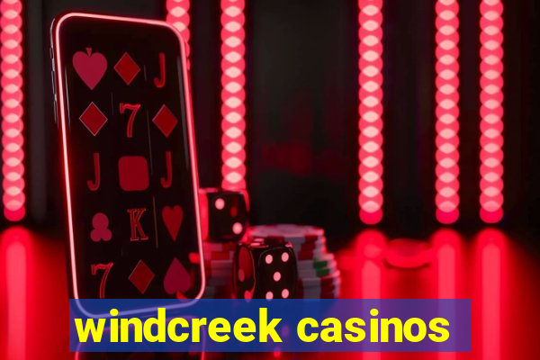 windcreek casinos