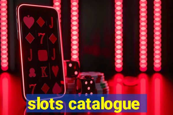 slots catalogue