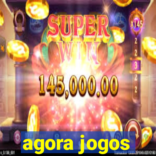 agora jogos