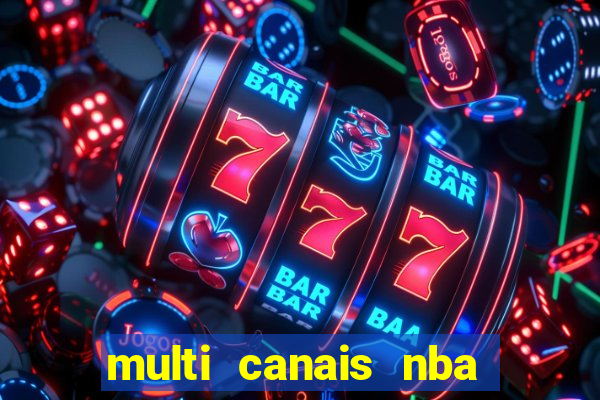 multi canais nba ao vivo