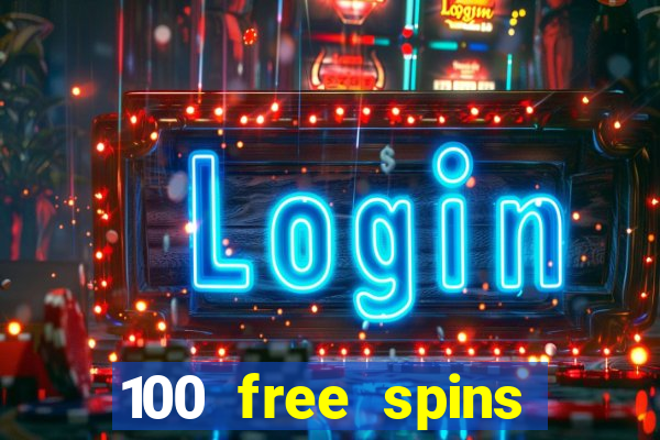 100 free spins casino bonus