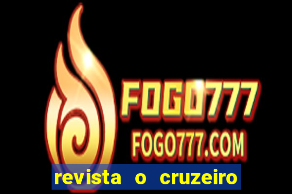 revista o cruzeiro acervo digital