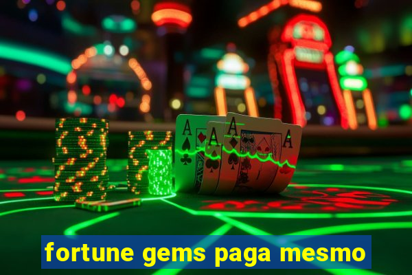 fortune gems paga mesmo