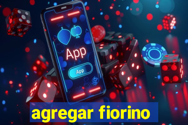 agregar fiorino