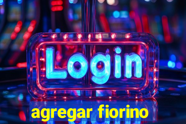 agregar fiorino