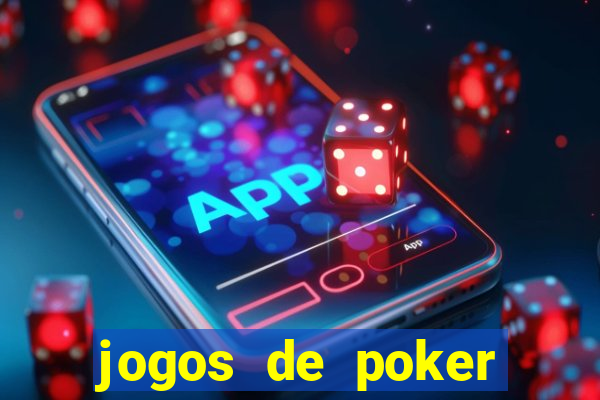 jogos de poker texas holdem