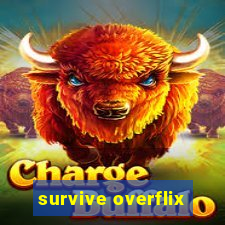 survive overflix