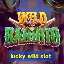 lucky wild slot