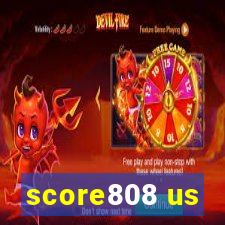 score808 us