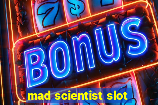 mad scientist slot