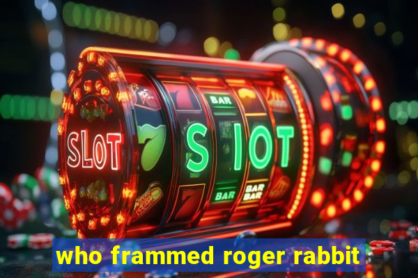 who frammed roger rabbit