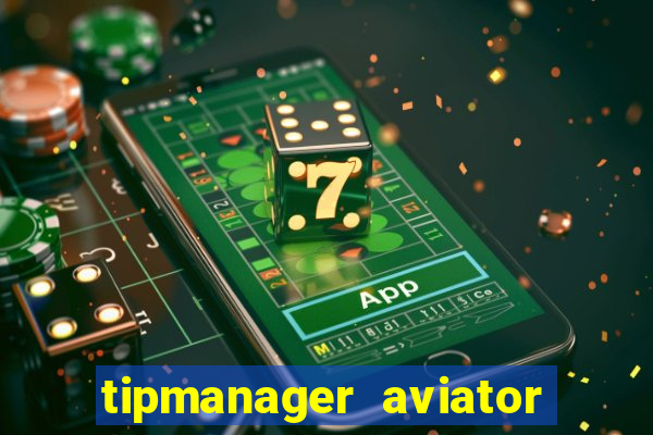 tipmanager aviator aposta ganha