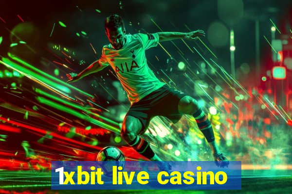 1xbit live casino