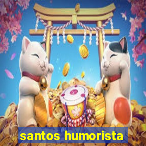 santos humorista