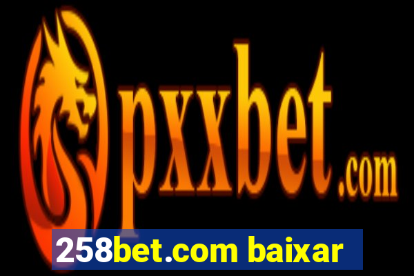 258bet.com baixar