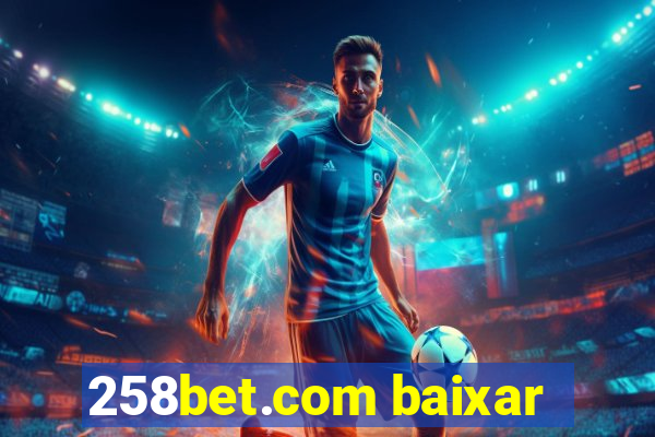 258bet.com baixar