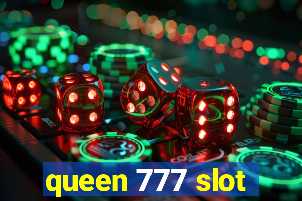 queen 777 slot