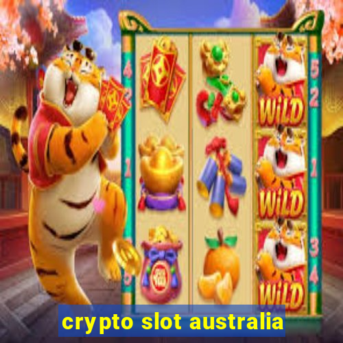 crypto slot australia