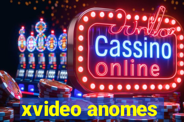 xvideo anomes