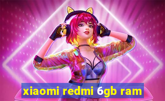 xiaomi redmi 6gb ram