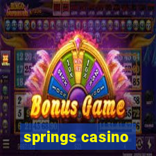 springs casino