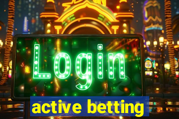 active betting