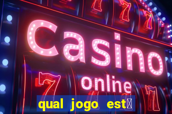 qual jogo est谩 pagando agora