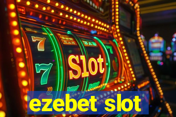 ezebet slot