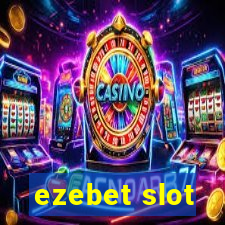 ezebet slot