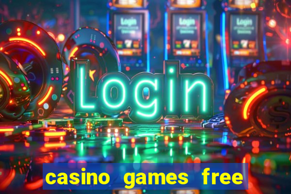 casino games free online slot machines