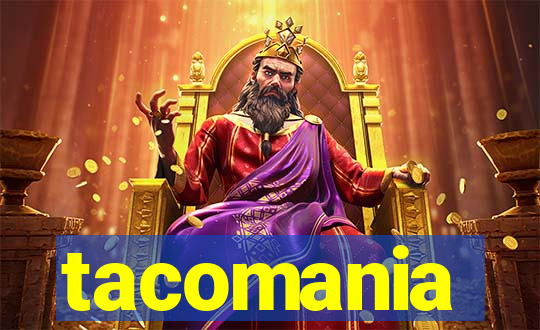 tacomania