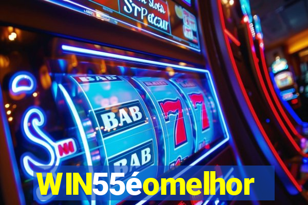 WIN55éomelhor