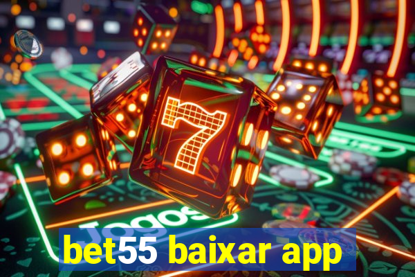 bet55 baixar app